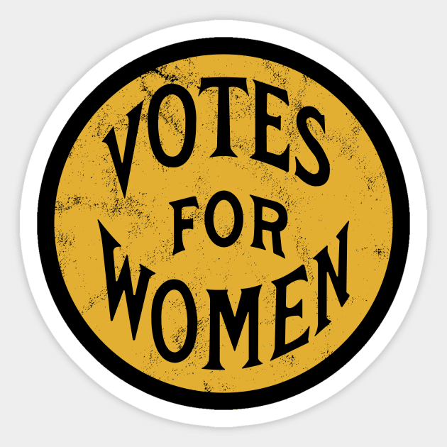 Vintage 1910's Votes for Women Circle Pin (Gold) Sticker by From The Trail